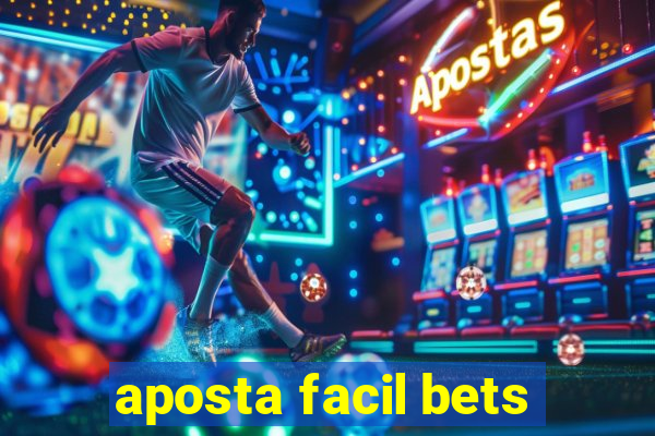 aposta facil bets